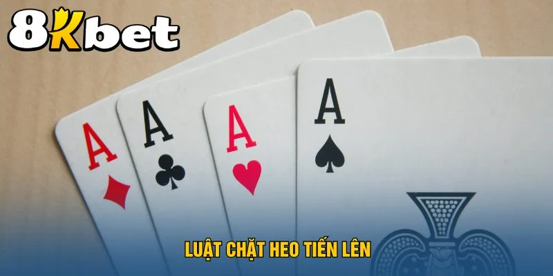 luat-chat-heo-tien-len